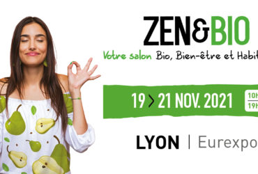 Bio, bien-être et habitat sain : rendez-vous au salon Zen & Bio du 19 au 21 novembre 2021