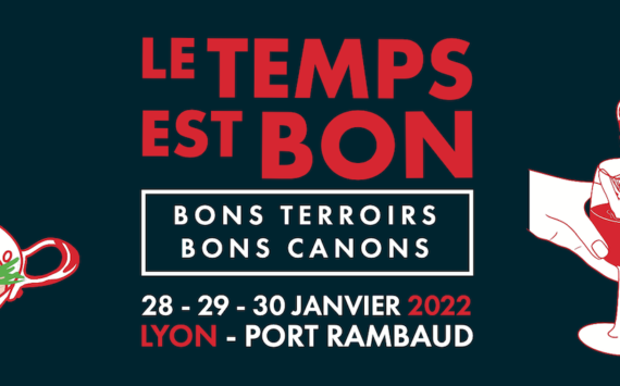 « LE TEMPS EST BON – BONS TERROIRS & BONS CANONS » : un rendez-vous épicurien.