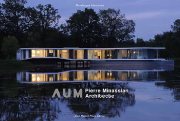AUM Pierre Minassian : 20 années d’architecture dans un ouvrage