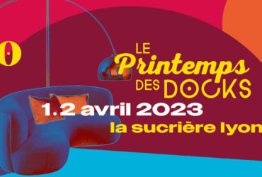 Au mois d’avril, Le Printemps des Docks célèbre sa renaissance avec son retour à la Sucrière Confluence.