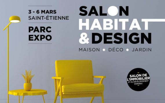 RDV au Salon Habitat & Design de Saint Etienne