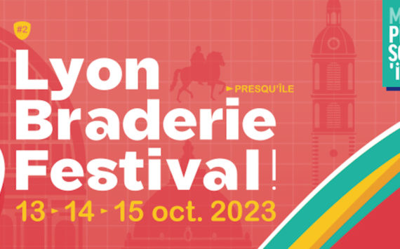 LYON BRADERIE FESTIVAL revient pour une 2ème édition